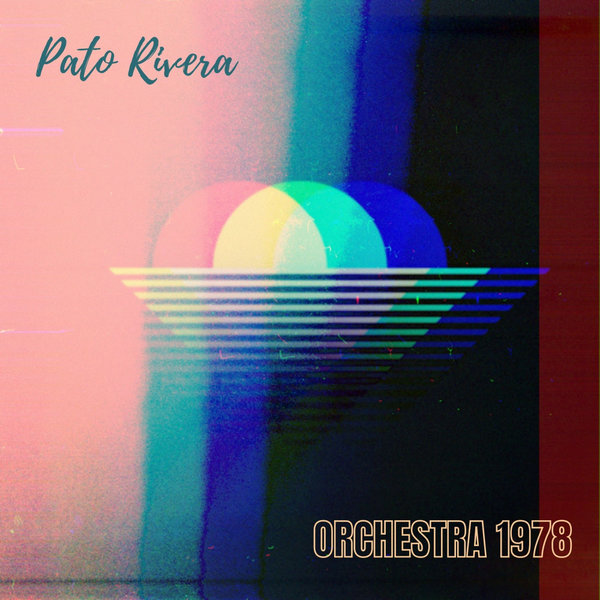 Pato Rivera - Orchestra 1978 [SPA050]